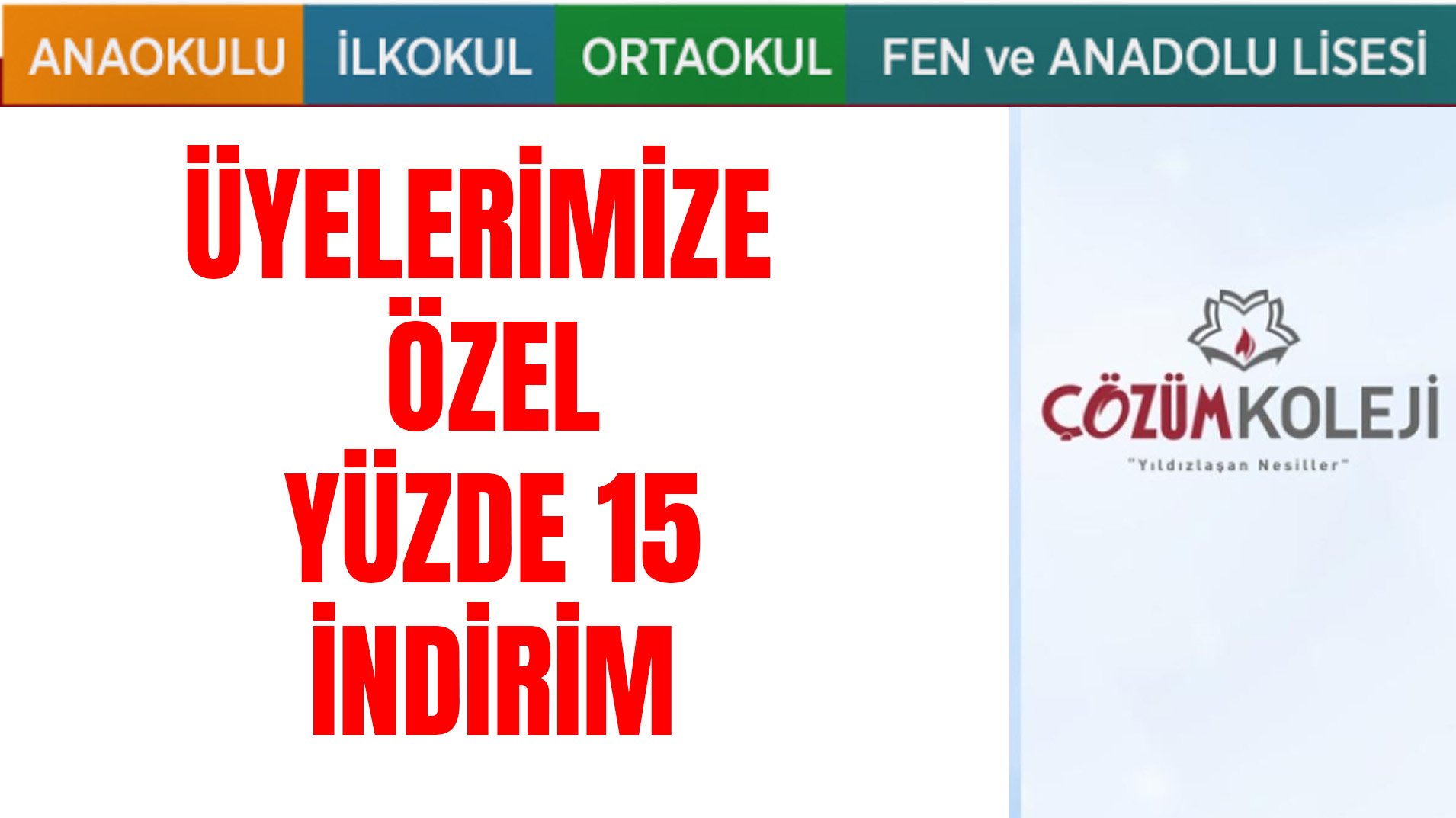 BURSA ÇÖZÜM KOLEJİ'NDEN ÜYELERİMİZE ÖZEL YÜZDE 15 İNDİRİM