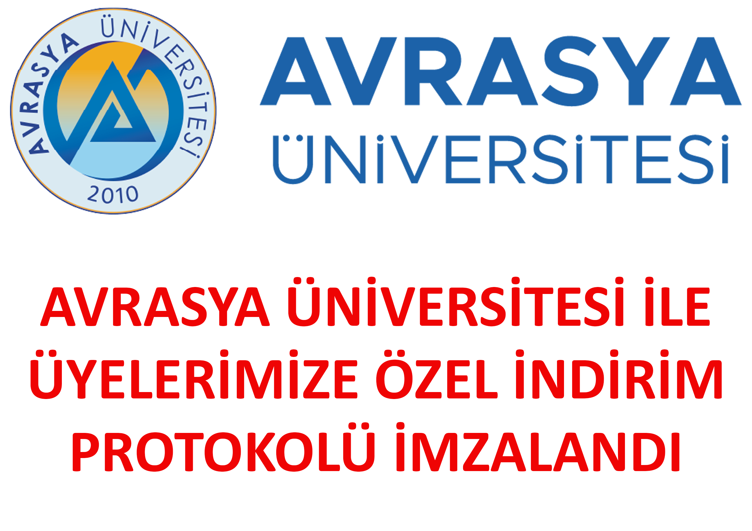 AVRASYA ÜNİVERSİTESİ  İLE ÜYELERİMİZE ÖZEL İNDİRİM ANLAŞMASI