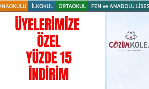 BURSA ÇÖZÜM KOLEJİ'NDEN ÜYELERİMİZE ÖZEL YÜZDE 15 İNDİRİM