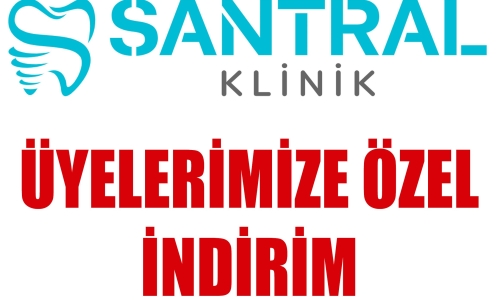 SANTRAL DİŞ KLİNİĞİNDEN ÜYELERİMİZE ÖZEL İNDİRİM