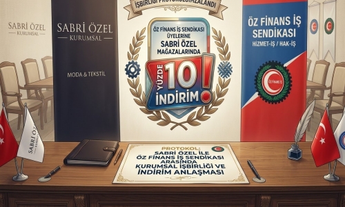 SABRİ ÖZEL MAĞAZALARINDAN ÜYELERİMİZE YÜZDE 10 İNDİRİM